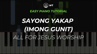 Sayong Yakap (Imong Gunit) (All For Jesus Worship) | EASY Piano Tutorial by WT