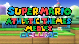 SUPER MARIO | Athletic Themes Medley DELUXE EDITION