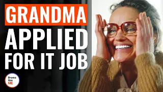 Grandma Applied For IT Job | @DramatizeMe