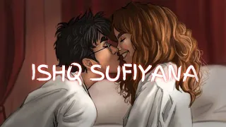 Ishq Sufiyana [Slowed + Reverb] |Bollywood Hindi Lofi Song