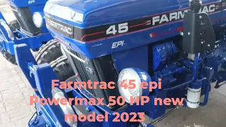 Farmtrac 45 epi Powermax 50 HP full detail review new model 2023