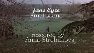 Jane Eyre 1996 | final scene | rescored by Anna Strelnikova