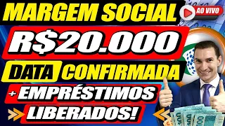 SAIU DATA OFICIAL: R$20 MIL Margem SOCIAL APROVADA + Liberada DATA CONFIRMADA! Veja AGORA e ENTENDA