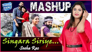 SINGARA SIRIYE MASHUP / COVER VERSION / SNEHA RAO / KANTHARA / LOVE STORY TELUGU / EVO KALALE