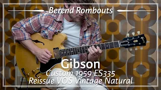 Gibson Custom 1959 ES335 Reissue VOS Vintage Natural played by Berend Rombouts | Demo