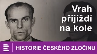 Historie českého zločinu: Vrah přijíždí na kole