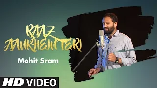 Raaz Aankhein Teri | Raaz Reboot | Cover Song By Mohit Sram | T-Series StageWorks