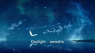 Daylight - seredris 抖音