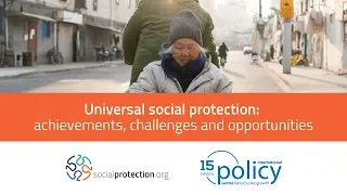 Universal social protection: achievements, challenges and opportunities