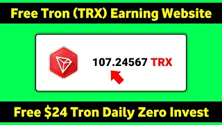 Earn Free $24 Tron Daily Without Investment || Free Tron Mining Website || Free TRX Earning Website