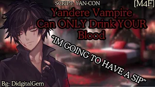 Yandere Vampire Can ONLY Drink YOUR Blood[M4F]
