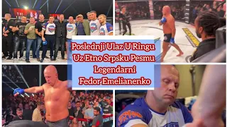 Poslednji ulaz u ringu uz etno Srpsku pesmu 🇷🇸 🥊 🇷🇺 Legendarni FEDOR EMELIANENKO