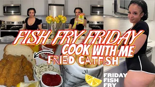 FISH FRY FRIDAY | COOK WITH ME | BEST SOUTHERN FRIED CATFISH RECIPE | FISH FRY | TIPS + TRICKS