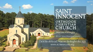 Saint Innocent Orthodox Church, Macon, Georgia, micro-documentary 2022