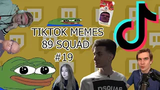 ПОДБОРКА МЕМОВ ИЗ ТИКТОКА С 89-ЫМ СКВАДОМ | TIKTOK MEMES 89 SQUAD #19