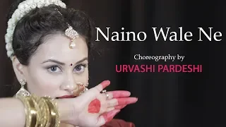 Naino Wale Ne - Choreography By | Urvashi Pardeshi | Padmavat | Deepika Padukone | Neeti Mohan