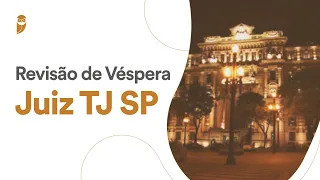 Revisão de Véspera - TJ SP (Juiz)