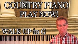 COUNTRY PIANO, PLAY BY EAR!  WALK UP IN G!!