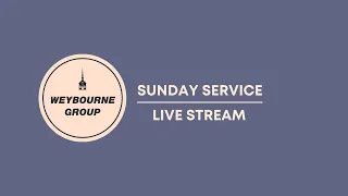 Weybourne Group Service 19th May  Live Stream 2024