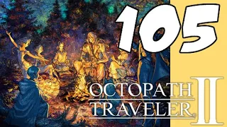 Lets Blindly Play Octopath Traveler II: Part 105 - Lyrical Amber