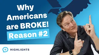 Reason #2: Why Americans Are Actually Broke