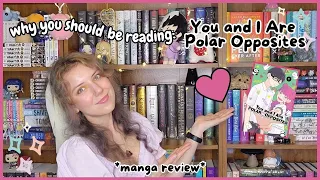 why you should be reading you and i are polar opposites  *manga review *