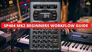 Roland SP404 MK II Beginners Workflow Guide