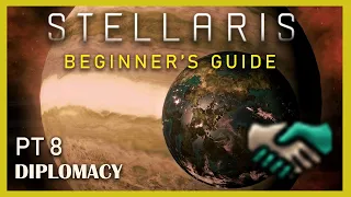 Diplomacy in Stellaris 3.3, Beginner's Guide Pt.8