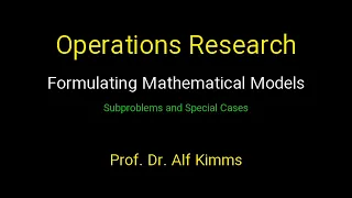 Operations Research: Formulating Mathematical Models (Subproblems and Special Cases)