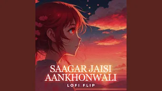 Saagar Jaisi Aankhonwali (Lofi Flip)