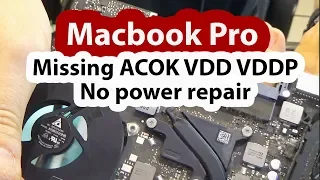 2012 Macbook pro Dead no power No green light repair - Missing ACOK VDD VDDP