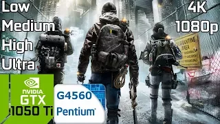 The Division 4K - 1080P [PC] Low vs Medium vs High vs Ultra with GTX 1050 Ti & Intel Pentium G4560