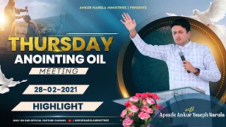 Thursday Anointing Oil Meeting (28-02-2021) || Highlights || Ankur Narula Ministries