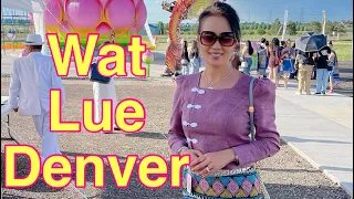 Lue Temple Denver Ep.15#enjoy #friends #family #fun #laos #asian #thailand #temple #parade#travel