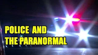 'Police and The Paranormal' | Paranormal Stories