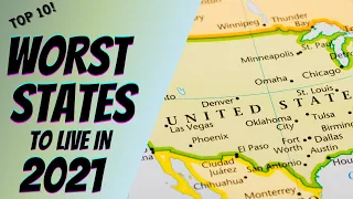Top 10 WORST STATES to Live in America [2021]