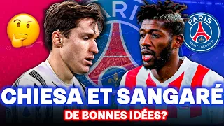 CHIESA + SANGARÉ AU PSG ?! ANALYSE 🔎 (ACTU MERCATO PSG 🔥)