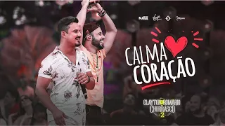 CALMA CORAÇÃO - Clayton e Romário - AO VIVO