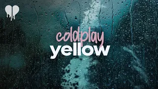 coldplay - yellow (lyrics)