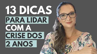 Crise dos 2 Anos: 13 Dicas Para Saber O Que Fazer