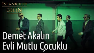 İstanbullu Gelin | Demet Akalın - Evli Mutlu Çocuklu