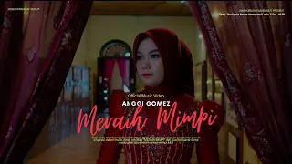 Anggi Gomez - Meraih Mimpi (Official Music Video)