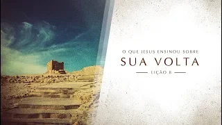 Bíblia Fácil | Ensinos de Jesus | TEMA 8 #Sua Volta | 21ª Temporada