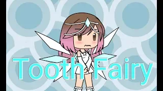 Tooth fairy || Gacha life skit