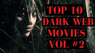 Top 10 Dark Web Movies: Volume #2