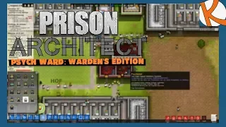 Unsere Psychopathen brauchen dringend mehr Therapie! • Prison Architect #30