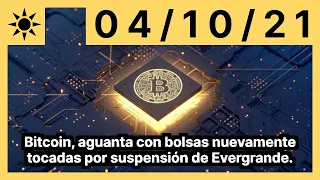 Bitcoin, aguanta con bolsas nuevamente tocadas por suspensión de Evergrande.