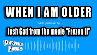 Josh Gad Frozen II - When I Am Older (Karaoke Version)