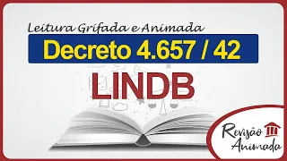 LINDB - Lei de Introdução às normas do Direito Brasileiro - Leitura do Decreto 4.657 de 1942