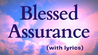 Blessed Assurance- Hymn Sing-Along with Lyrics